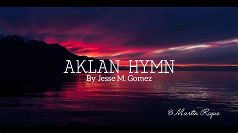 Aklan Provincial Hymn Song and March Lyrics .